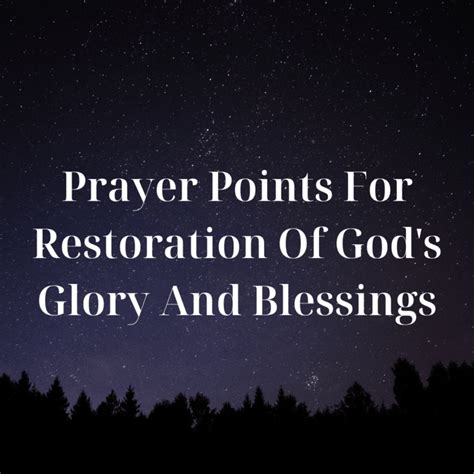 Prayer Points For Restoration Of Gods Glory And Blessings Prayer Points