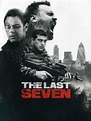The Last Seven (2010) - Rotten Tomatoes