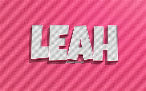 Leah Pink Lines Background With Names Leah Name Female Names Leah