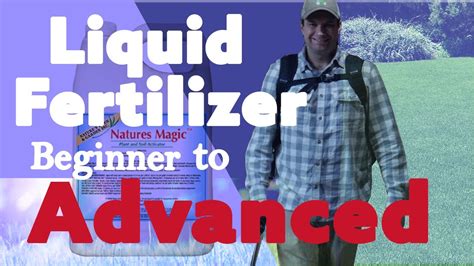 Liquid Fertilizer From Beginner To Advanced Youtube