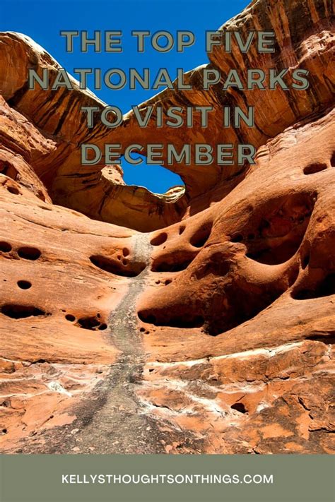 The Top Five National Parks To Visit In December The Top Five National