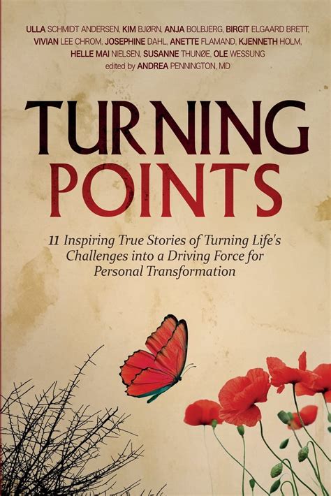 Turning Points Inspiring True Stories Of Turning Life S Challenges