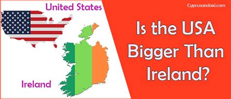 Is The Usa Bigger Than Ireland Comparison