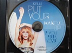 Kylie Minogue - Put Your Hands Up (If You Feel Love) (2011, CDr) | Discogs
