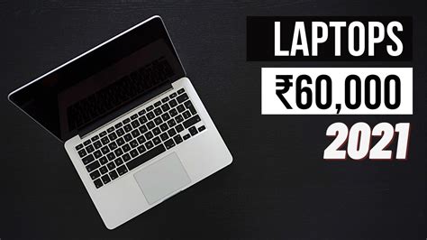 Best Laptop Under 60000 In India In 2021 Laptops Under 60000 Best