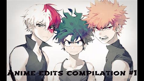 Anime Edits Compilation 1 My Editing Development Youtube