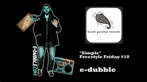 E Dubble Simple Freestyle Friday 10 Youtube