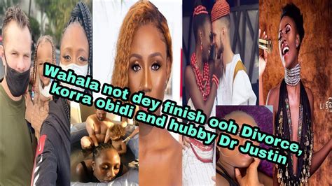 Breaking 🙆 Korra Obidi And Her Husband Dr Justin Dean Divorce Wahala Must Watch Video Youtube