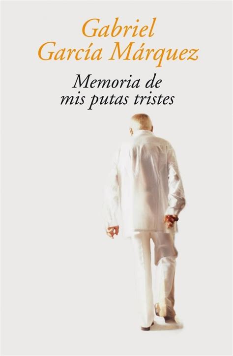 Memoria De Mis Putas Tristes Gabriel Garcia Marquez Comprar Libro