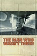 The Man Who Wasn't There (2001) - Posters — The Movie Database (TMDb)