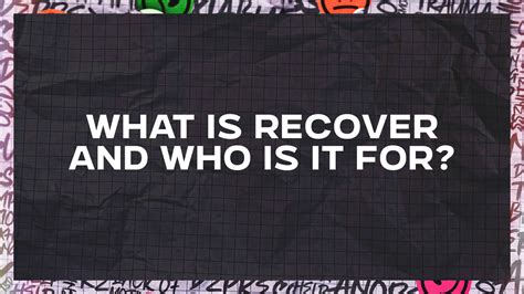 What Is Recover And Who Is It For