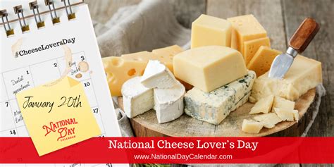 National Cheese Lovers Day January 20 National Cheese Lovers Day