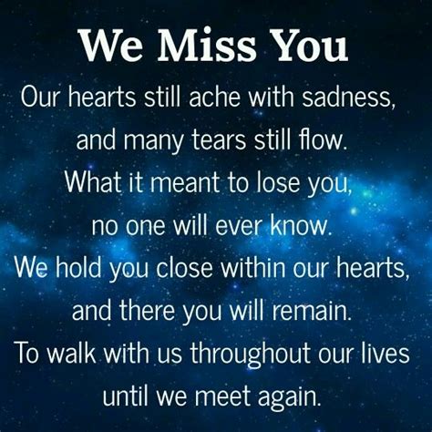 We Miss You Our Hearts Still Ache With Sadness And Many Tears Still