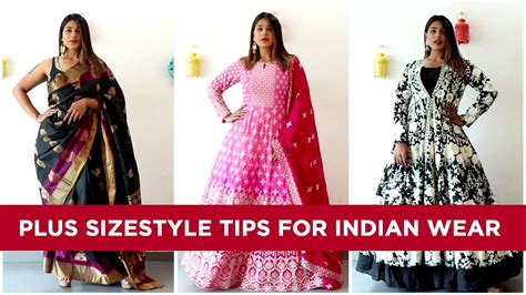 Plus Size Guide For Indian Women Plus Size Indian Outfit Ideas Youtube