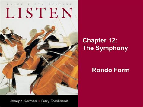 They include mozart's rondo in a minor k.511. Chapter 12: The Symphony Rondo Form