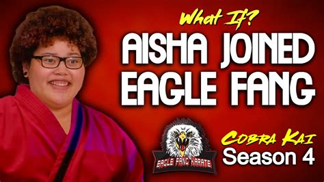 what if aisha joined eagle fang cobra kai season 4 youtube