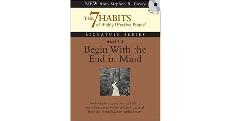 Habit 2 Begin With The End In Mind The 7 Habits Of Highly Effective