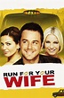 Run for Your Wife (2013) - Rotten Tomatoes