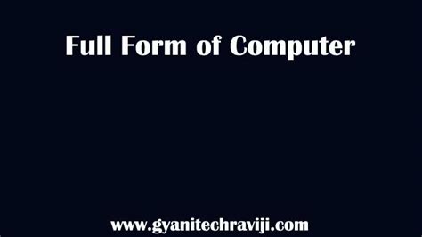 Computer Ka Full Form कंप्यूटर का फुल फॉर्म क्‍या होता हैं