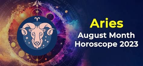 Aries August 2023 Monthly Horoscope Predictions Aries August 2023