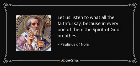 Check spelling or type a new query. QUOTES BY PAULINUS OF NOLA | A-Z Quotes