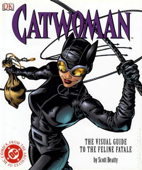 Catwoman The Visual Guide To The Feline Fatale Hc 2004 Dk Comic Books