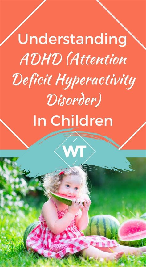 Understanding Adhd Attention Deficit Hyperactivity Disorder In Children
