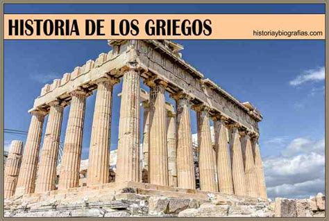 Historia De Los Griegosvida De Los Griegos Breve Resumen
