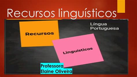 Identifique Exemplos De Recursos Linguísticos Utilizados Para Conectar Ideias