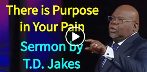 Td Jakes September 07 2020 Watch Sermon There Is Purpose In Your Pain