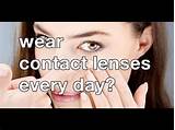 Pictures of How Long Can You Wear Daily Contact Lenses