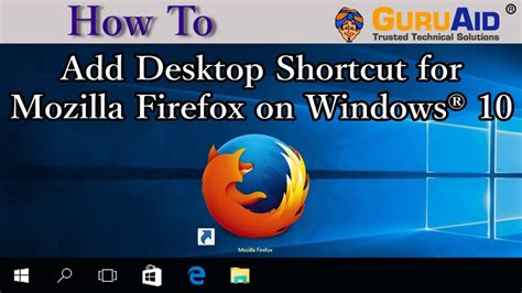How To Add Desktop Shortcut For Mozilla Firefox On Windows® 10