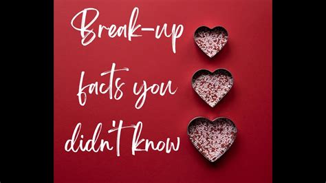 break up facts facts about break ups youtube