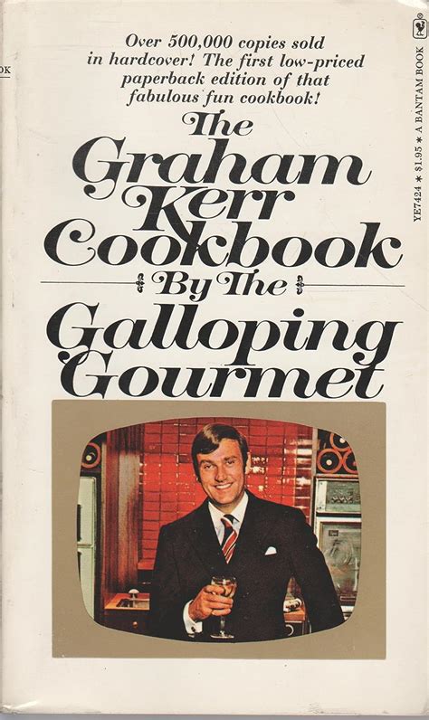 The Graham Kerr Cookbook By The Galloping Gourmet Amazon Co Uk Graham Kerr Books
