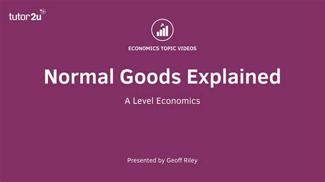 Normal Goods Explained A Level And Ib Economics Youtube