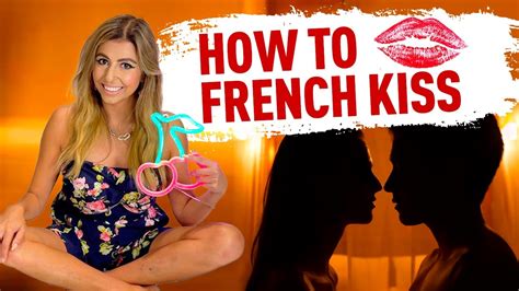 The Art Of French Kiss How To French Kiss How To Kiss First Kiss