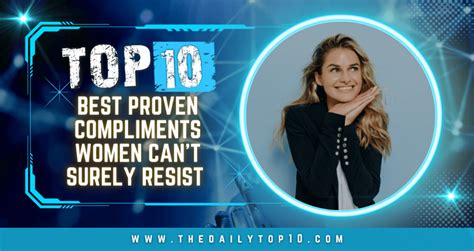 top 10 best proven compliments women can t surely resist