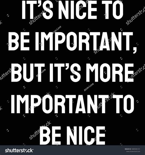 Nice Be Important More Important Be Stock Vector Royalty Free 1889585191 Shutterstock