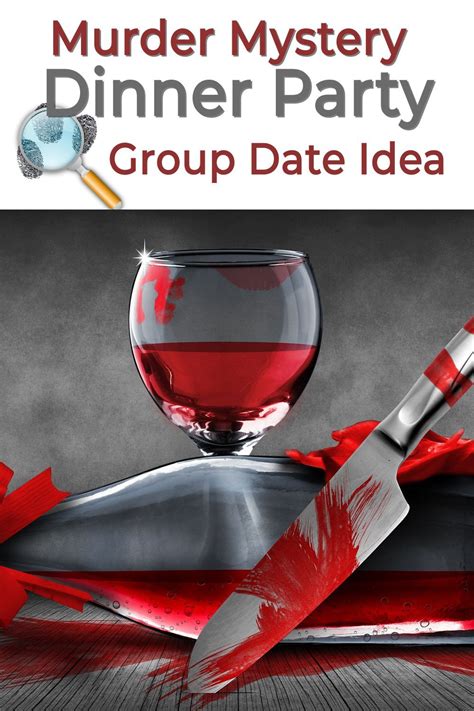 Murder Mystery Dinner Party Creative Group Date Idea