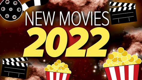 New Movies 2022 Release Dates Trailers Casts Plots What To Watch