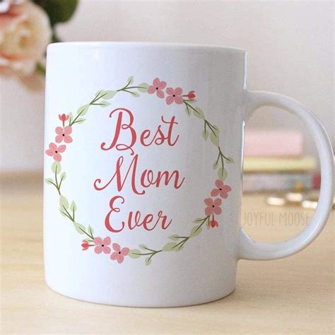 Best Mom Ever Coffee Mug Mother S Day Gift Coffee Mug Floral Gift