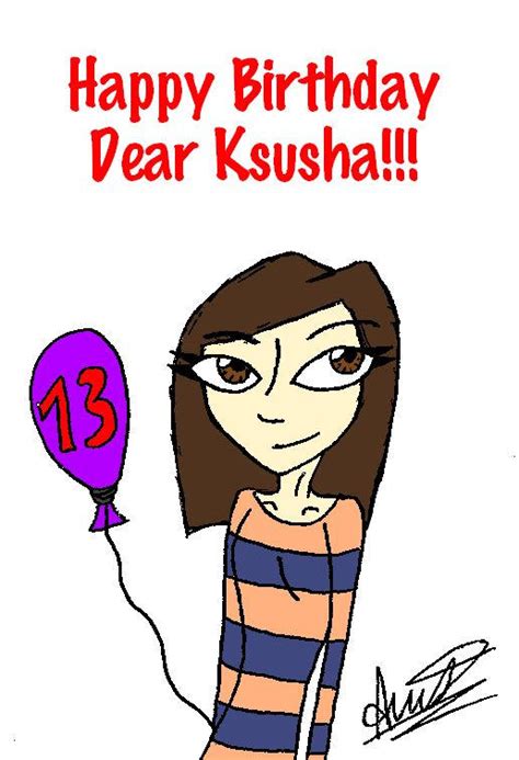 Happy 13th Birthday Dear Ksusha By Darkfairywinx98 On Deviantart