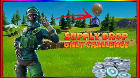 I Used Supply Drops Only To Win A Game Of Fortnite Fortnite Battle Royal Challenge Youtube