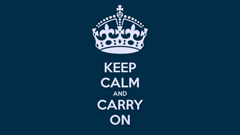 9 Hd Keep Calm And Carry On Wallpapers