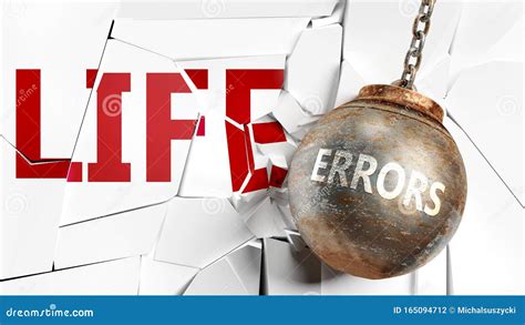 Errors And Life Pictured As A Word Errors And A Wreck Ball To