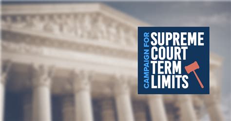 Whos Talking Terms Join The Campaign For Supreme Court Term Limits