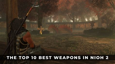 The Top 10 Best Weapons In Nioh 2 Keengamer