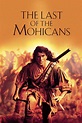 The Last of the Mohicans Pictures - Rotten Tomatoes