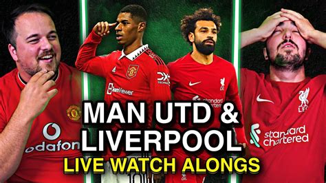 Man Utd And Liverpool Matches Live Stream Watchalong Youtube