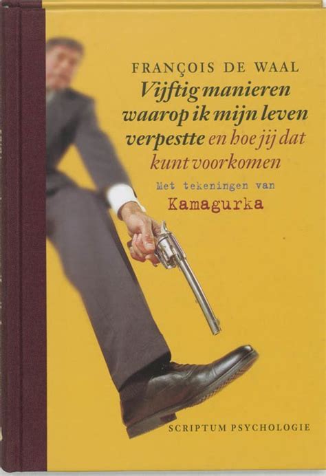 Vijftig Manieren Waarop Ik Mijn Leven Verpestte En Hoe Jij Dat Kunt